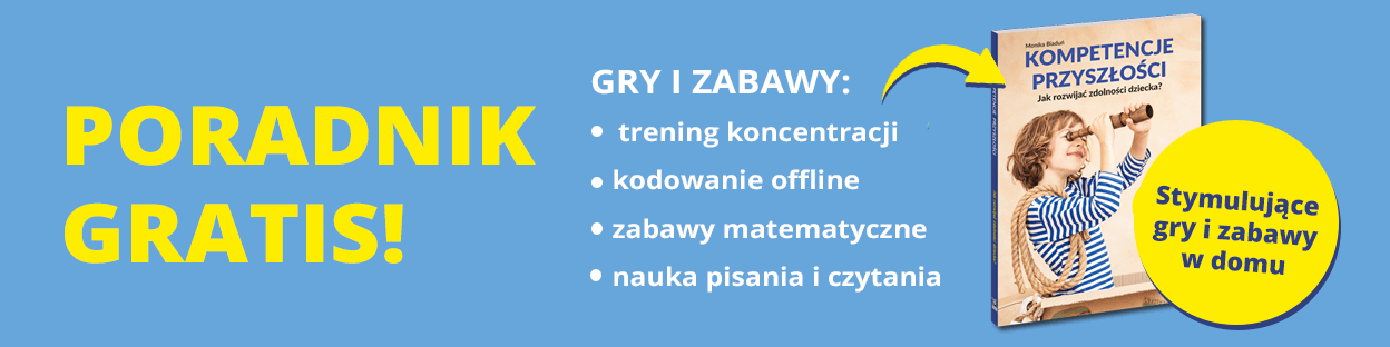 Poradnik „Kompetencje przyszłości. Jak rozwijać zdolności dziecka? - Kapitan Nauka